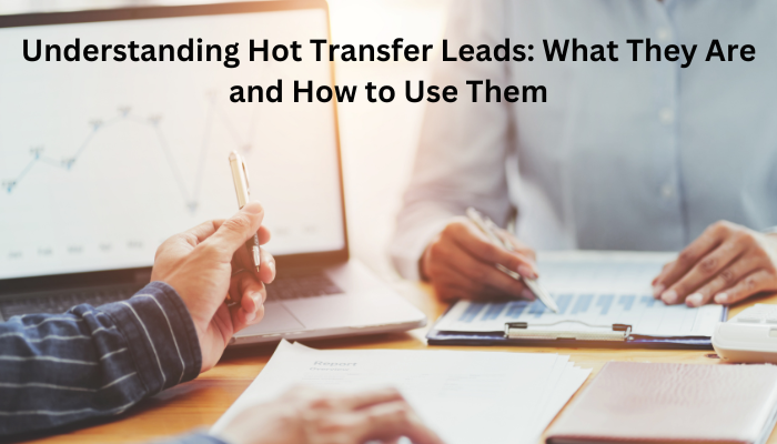 Understanding Hot Transfer Leads: What They Are and How to Use Them
